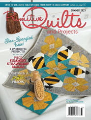 Primitive Quilts and Projects Magazine